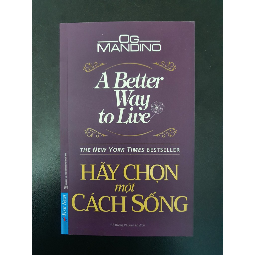 Sách - Hãy Chọn Một Cách Sống (A Better Way To Live)