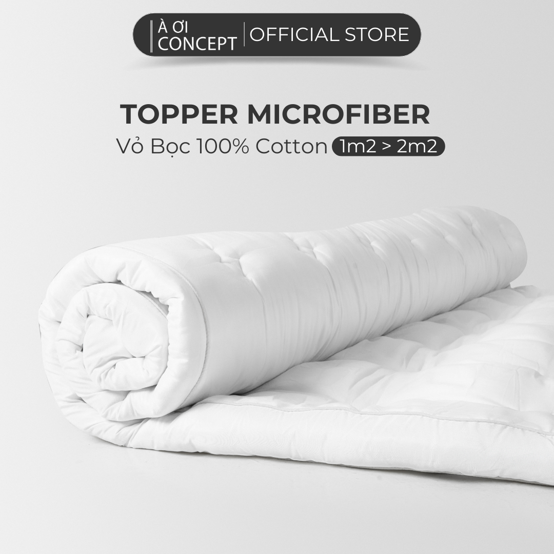 Topper gòn dày 5cm/10cm đủ size Lông vũ Microfiber À Ơi Concept vải bọc 100% cotton cao cấp Hàn Quốc