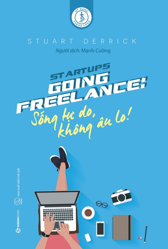 Going Freelance: Sống tự do, không âu lo! - Tác giả: Stuart Derrick