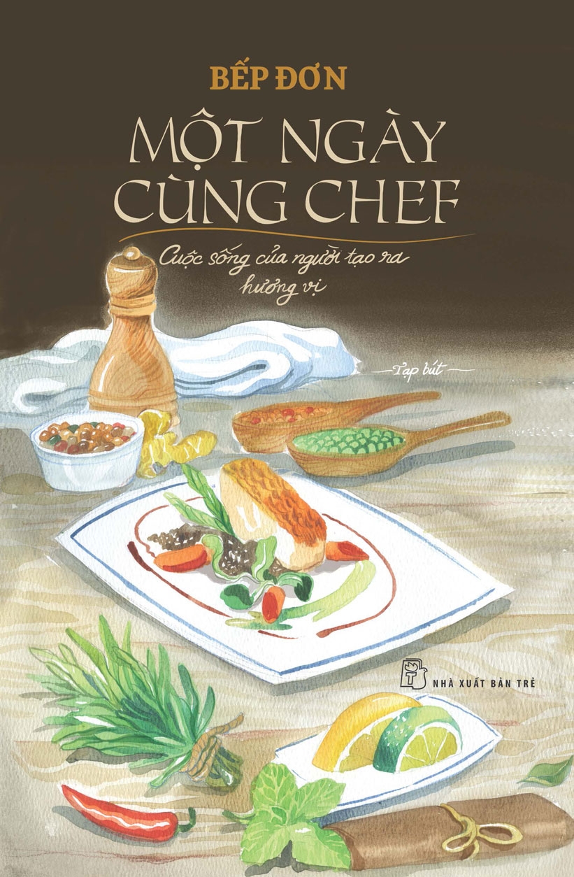 Sách nxb trẻ - một ngày cùng chef: cuộc sống của người tạo ra hương vị