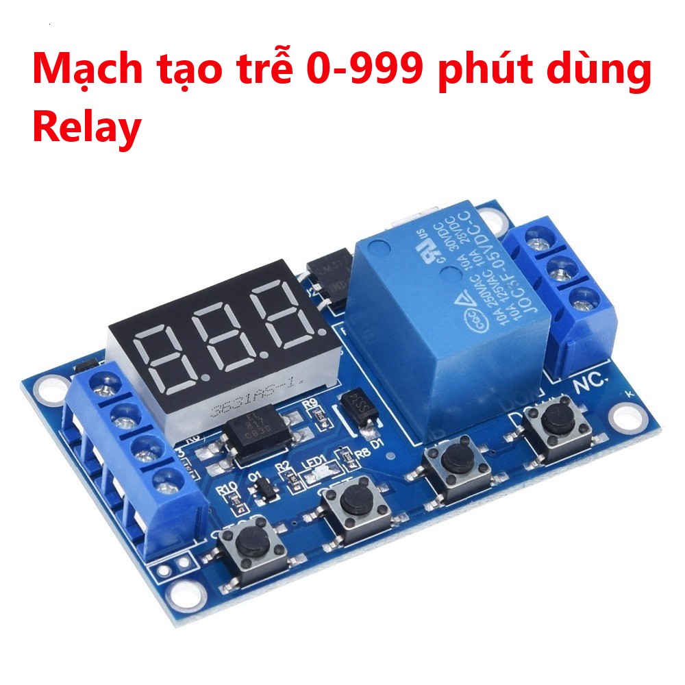 Mạch tạo trễ 0-999 phút dùng Relay, Mạch hẹn giờ 5V-30V đóng ngắt thiết bị
