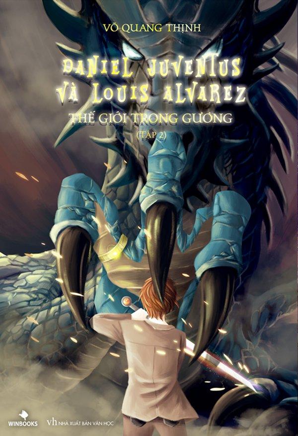 Daniel Juventus Và Louis Alvarez Thế Giới Trong Gương - Tập 2 (Bìa Cứng)