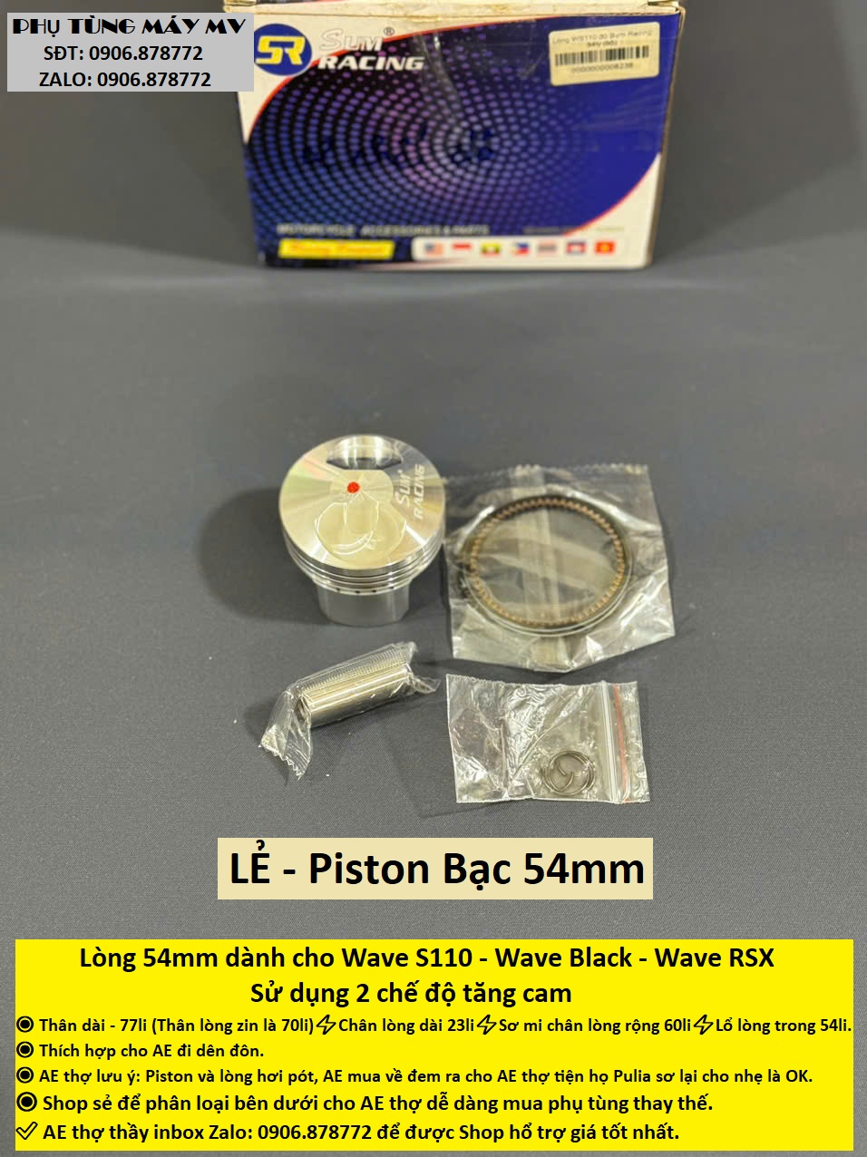 Lòng 54mm dành cho xe Wave S110. Hai chế độ tăng cam