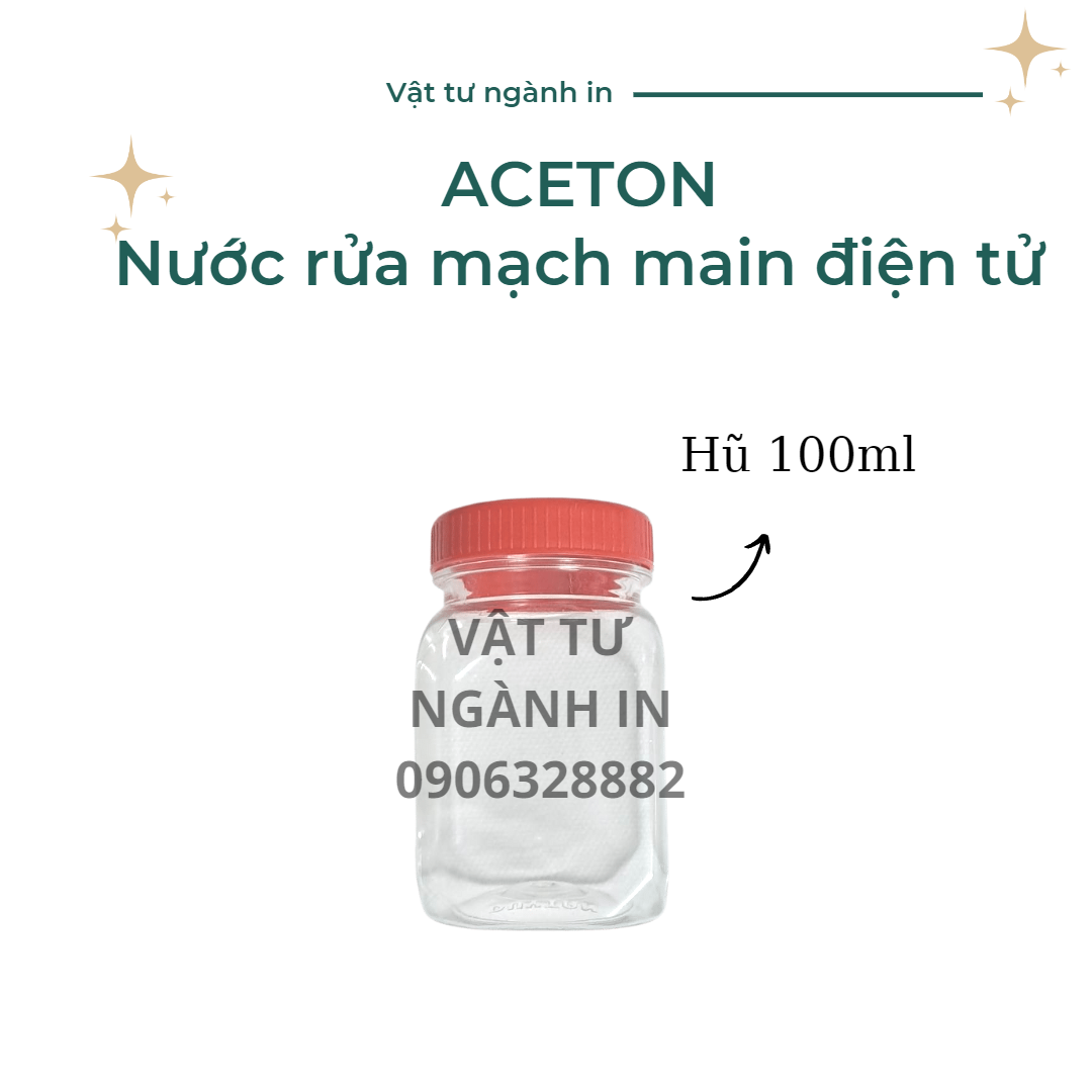 100ml Aceton nước rửa mạch main điện tử