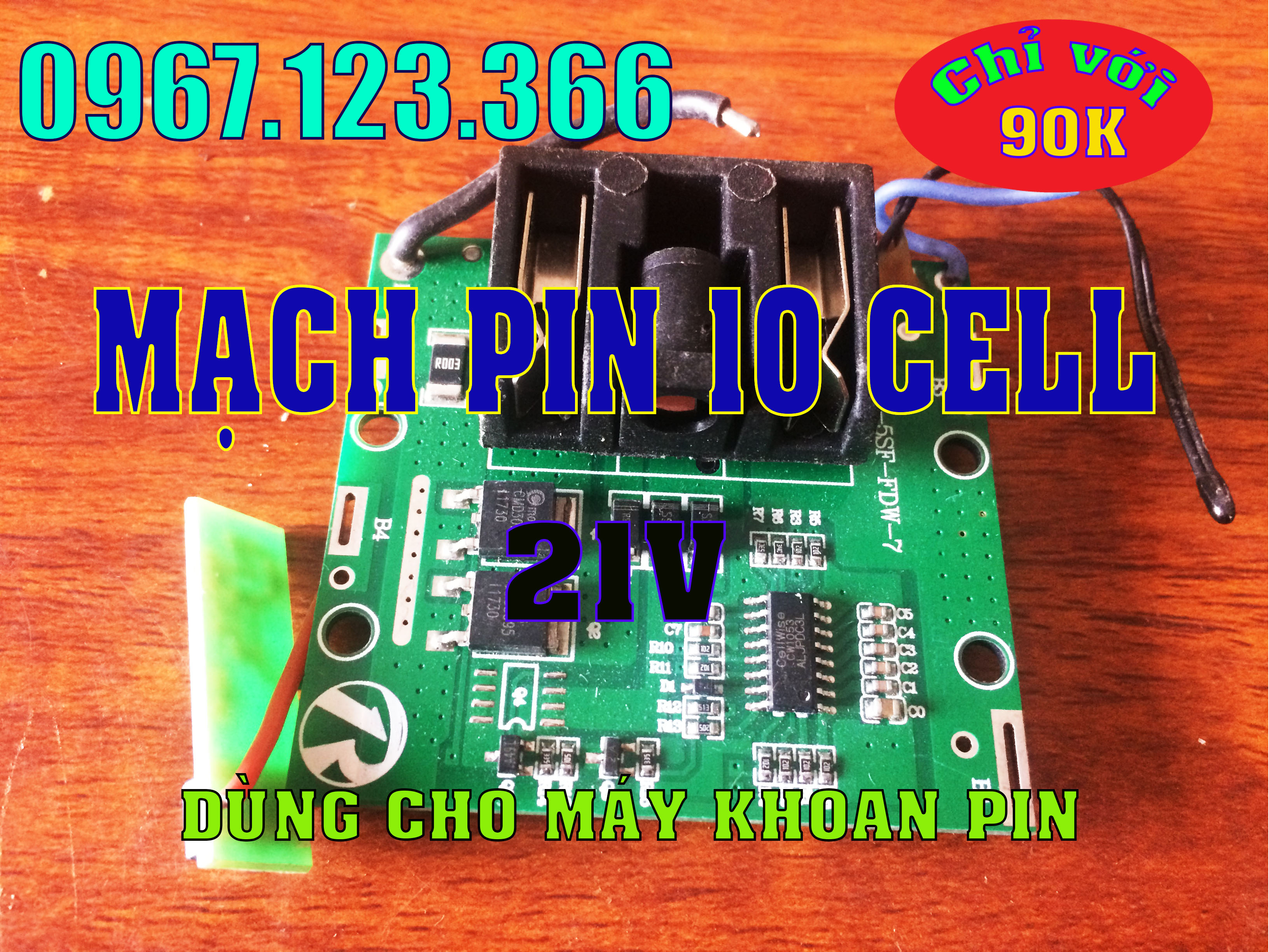 Mạch pin 21v 10cell cho máy khoan pin
