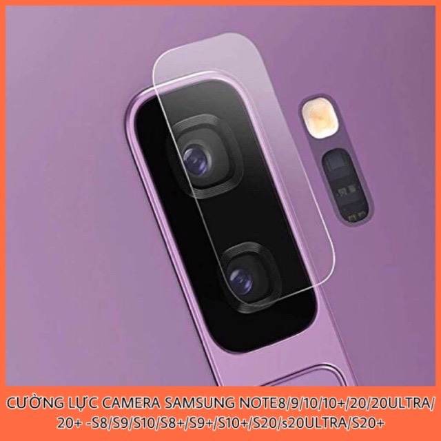 CƯỜNG LỰC BẢO VỆ CAMERA SAMSUNG Note8/Note9/Note10/Note10+/Note20/Note20Ultra/Note20+/S8/S8+/S9/S9+/S10/S10+/S20/S20+