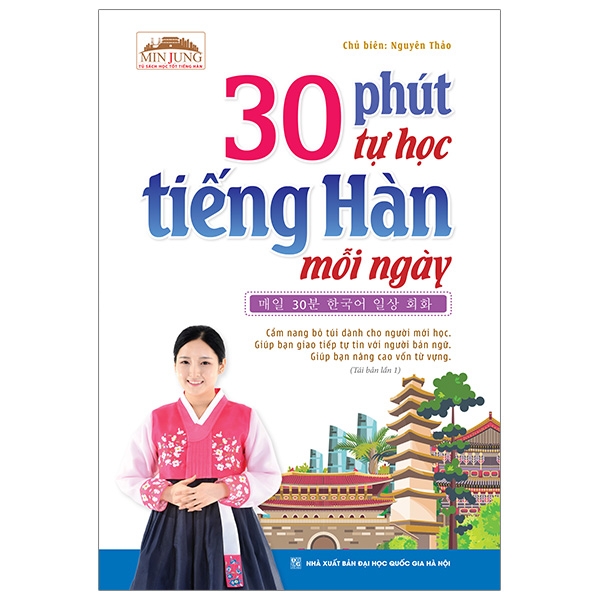 Fahasa - Min Jung - 30 Phút Tự Học Tiếng Hàn Mỗi Ngày (Sách Màu Kèm Tải File Cd Đính Kèm) - Tái Bản