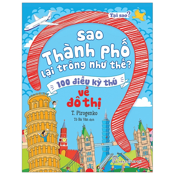 Fahasa - tại sao? sao thành phố lại trông như thế? - 100 điều kỳ thú về đô thị