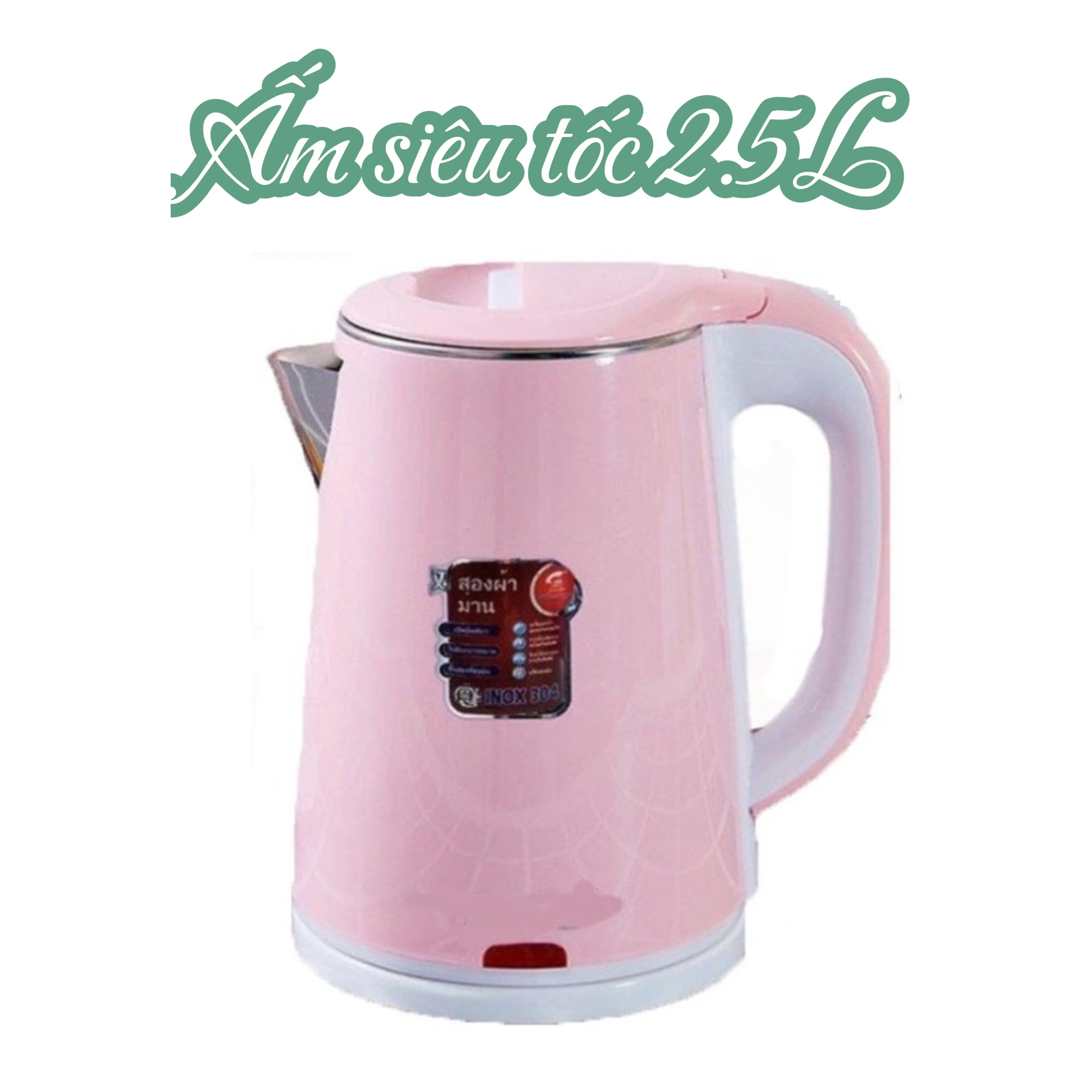Ấm đun siêu tốc Thái 2.5 lít tiết kiệm điện năng - Ấm siêu tốc dung tích 2.5 lít - ấm đun thái