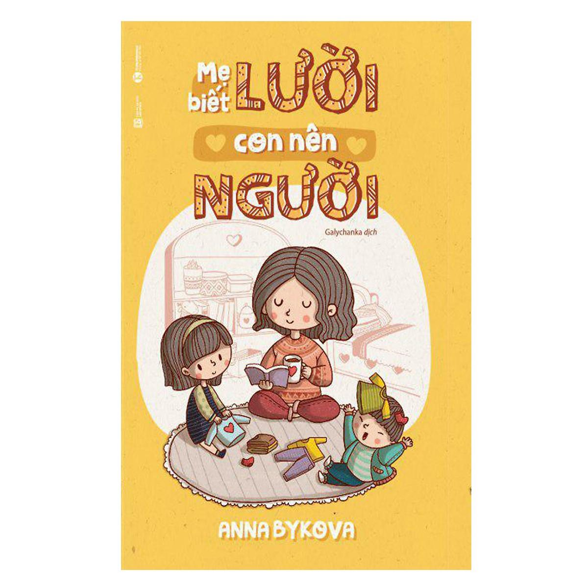 SÁCH - Mẹ Biết Lười Con Nên Người