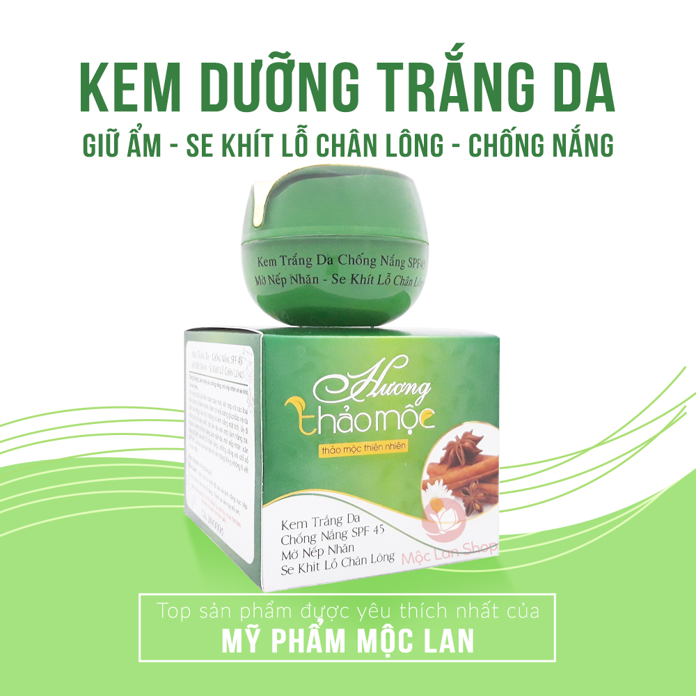 Kem trắng da, chống nắng spf 45, mờ nếp nhăn, se khít lỗ chân lông - Kem Hương Thảo Mộc 20g - Mỹ phẩm Mộc Lan