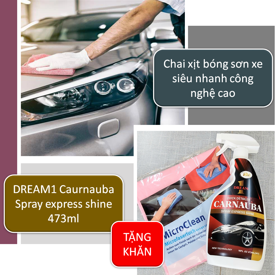 [HCM]CHAI XỊT ĐÁNH BÓNG SƠN XE TẶNG KHĂN DREAM 1 CAURNAUBA SPRAY EXPRESS SHINE DUNG TÍCH 473ML