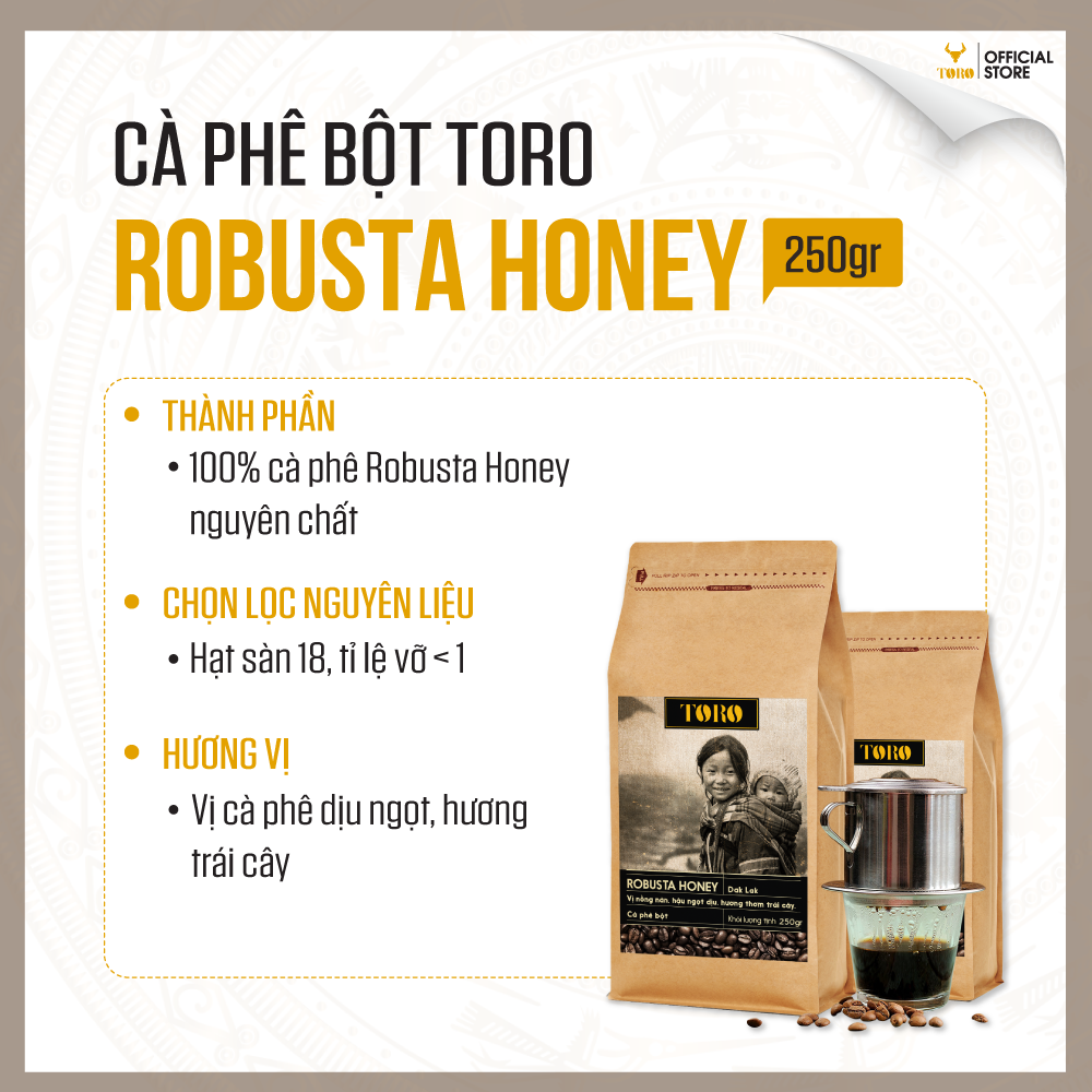 [250GR] Cà Phê Bột Toro Robusta Honey Nguyên Chất 100% | TORO FARM