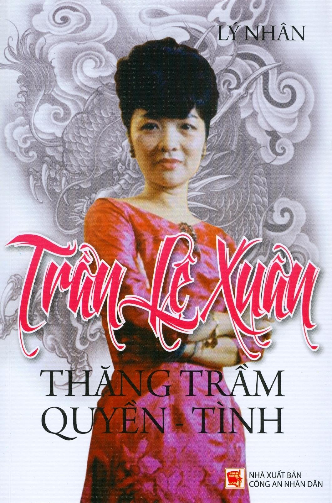 Trần Lệ Xuân - Thăng Trầm Quyền - Tình - Lý Nhân