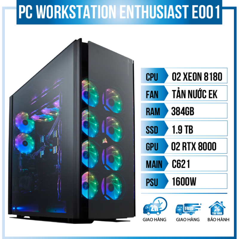 Bảng giá PC Workstation Enthusiast E001 (Dual Xeon 8180/C621/384GB RAM/1.9TB SSD/2xRTX8000/EK Water Cooling/1600W) Phong Vũ