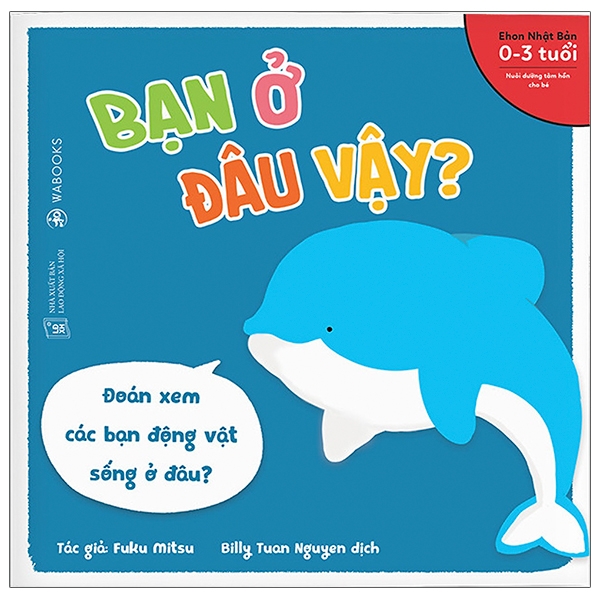 Fahasa - ehon động vật - bạn ở đâu vậy?