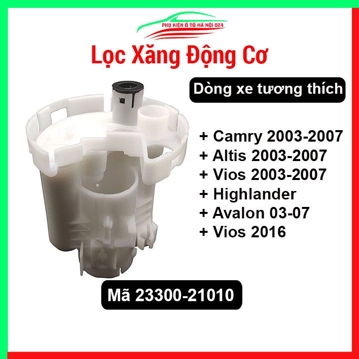 Lọc xăng động cơ xe camry, altis, vios, highlander, avalon 2003-2007, vios 2016