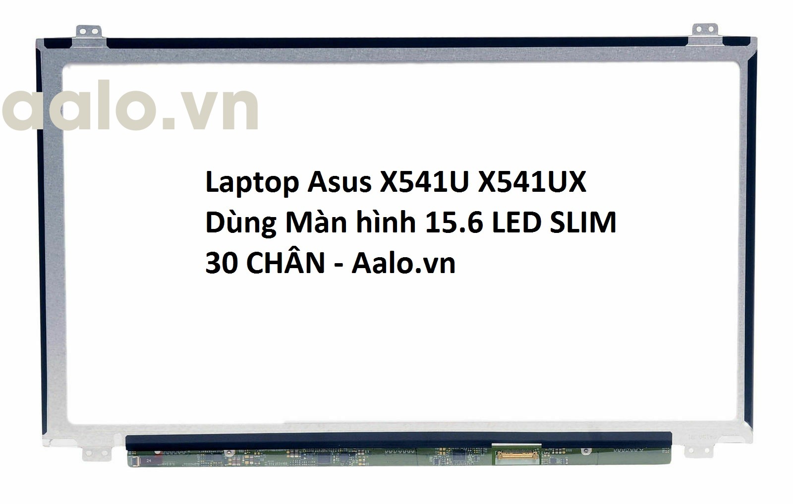 MÀN HÌNH LAPTOP ASUS X541U X541UX