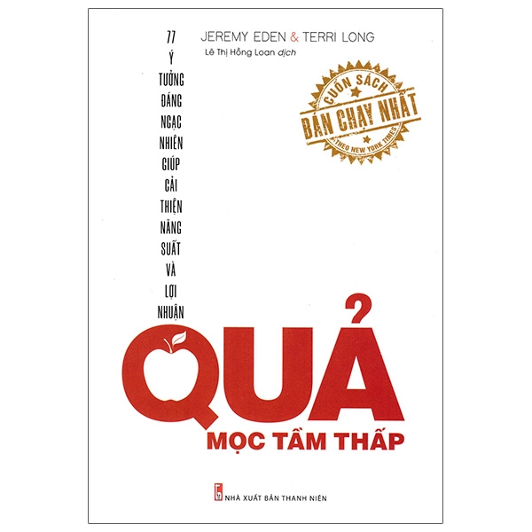 Fahasa - Quả Mọc Tầm Thấp - 77 Ý Tưởng Đáng Ngạc Nhiên Giúp Cải Thiện Năng Suất Và Lợi Nhuận