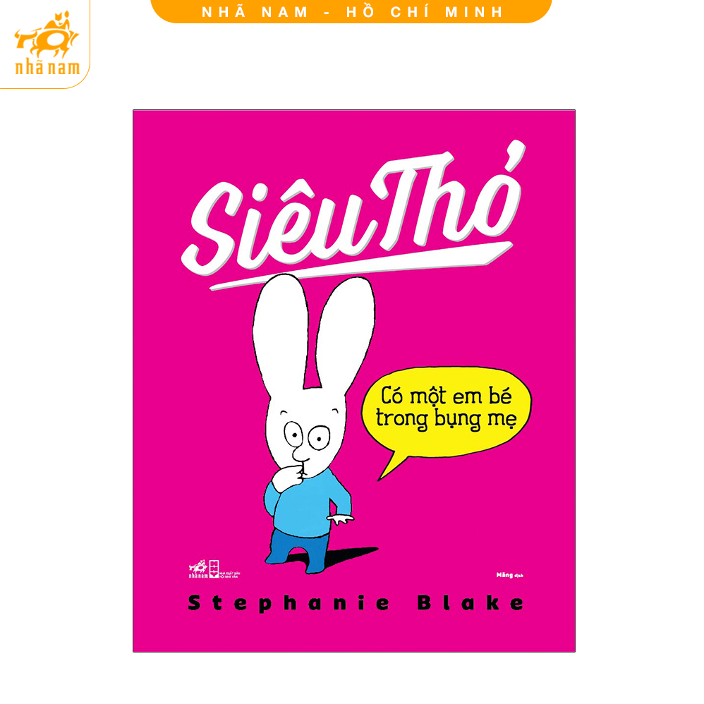 Sách - Siêu thỏ: Có một em bé trong bụng mẹ (Nhã Nam HCM)