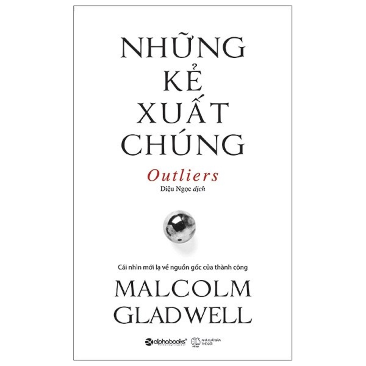 Những Kể Xuất Chúng (Tái Bản 2021)
