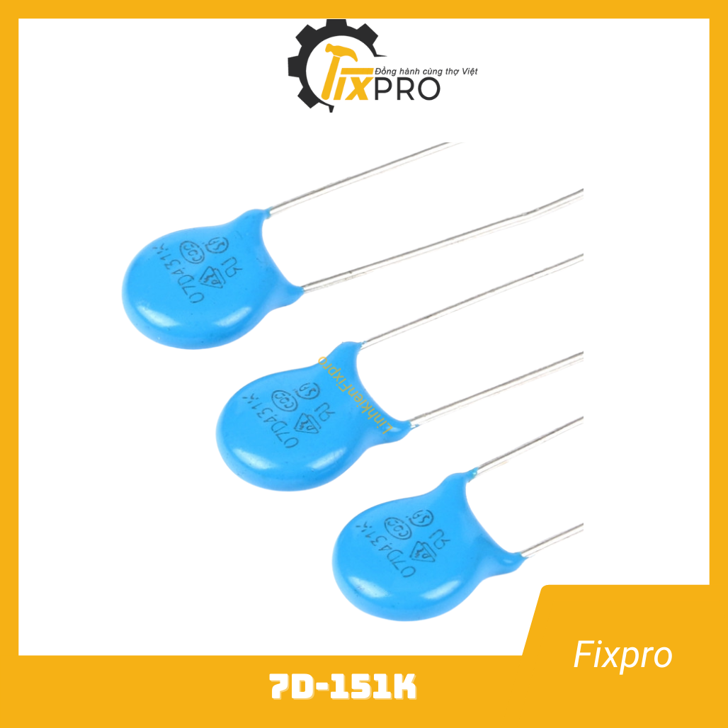[10 chiếc] Tụ chống sét Varistor 7D151K 150V 7mm chất lượng tốt - Fixpro