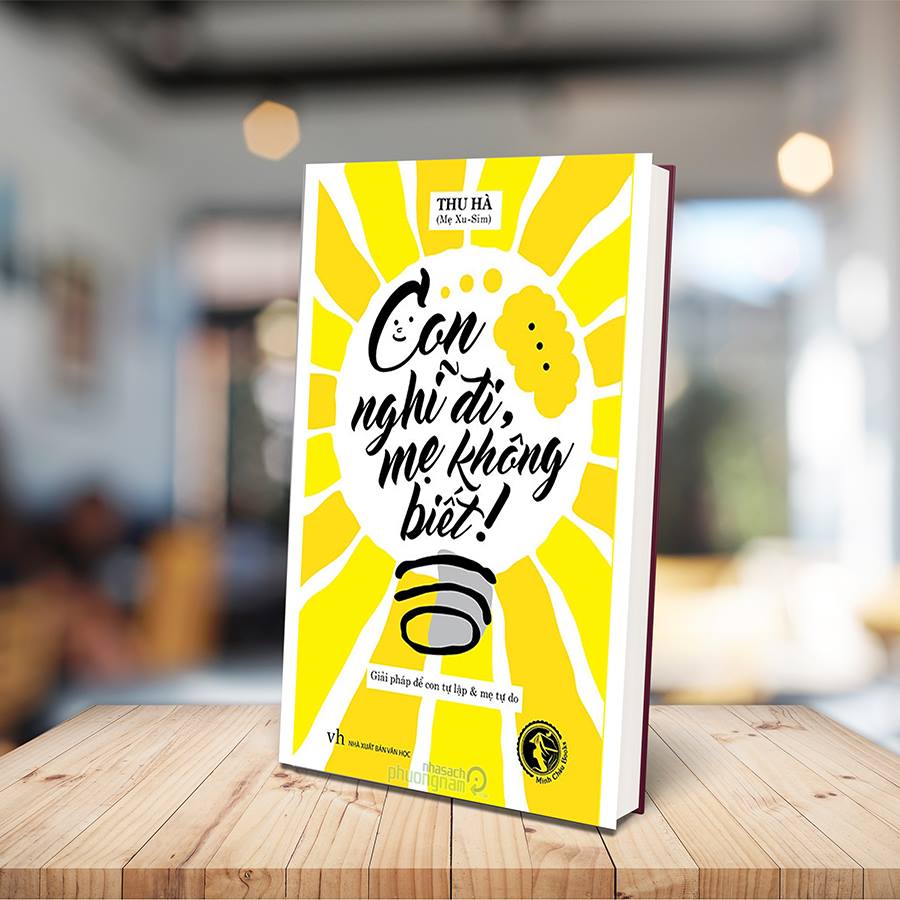 Con Nghĩ Đi, Mẹ Không Biết!