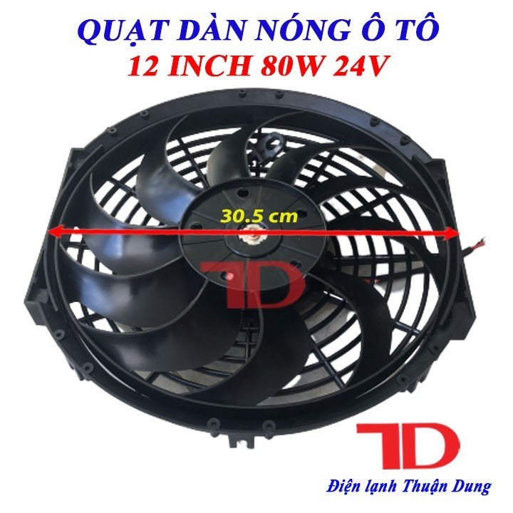 Quạt dàn nóng ô tô chế 12 inch 30.5cm 80W 24V cánh cong loại tốt - Điện Lạnh Thuận Dung