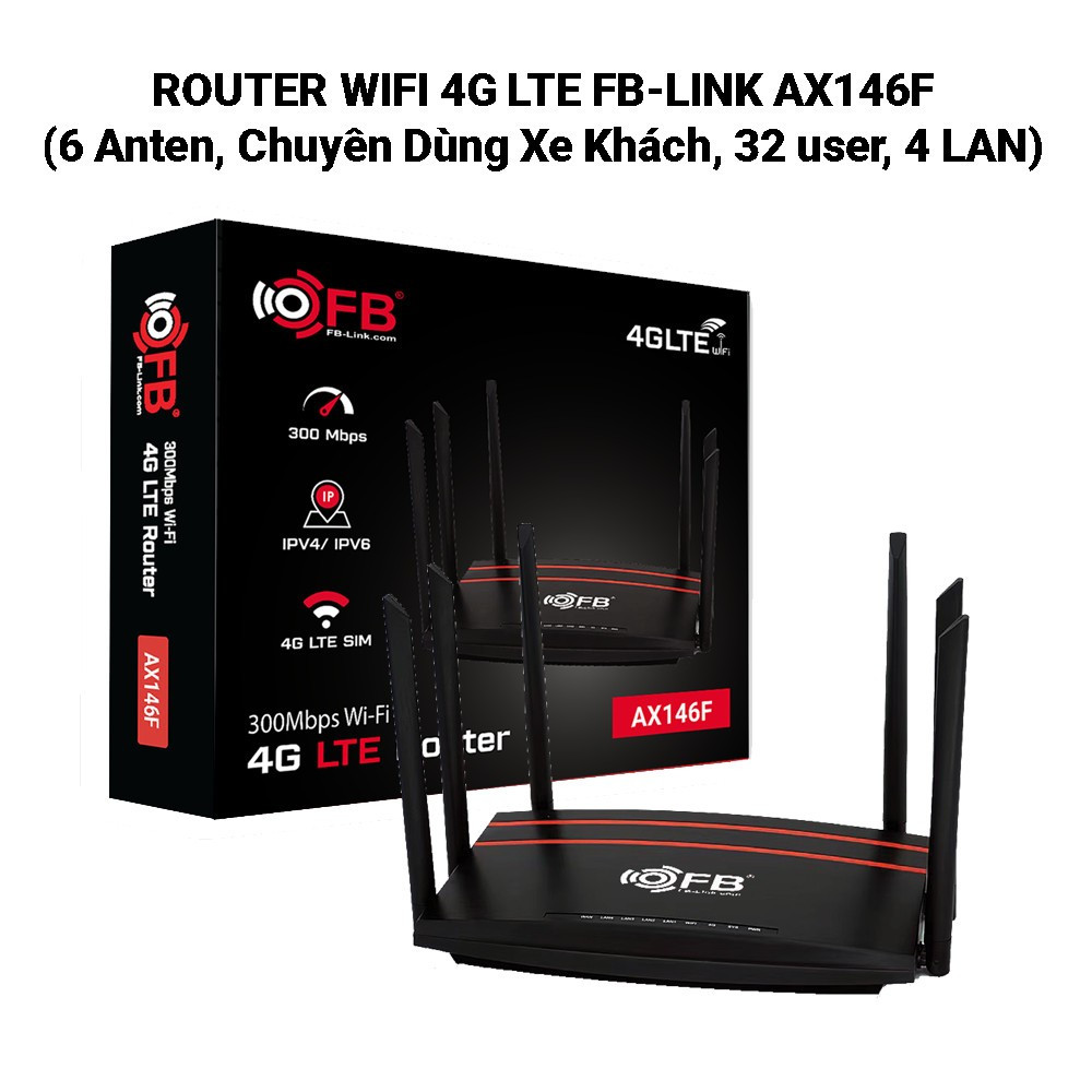 Router Wifi 4G LTE FB-Link AX146F (6 anten, chuyên dùng xe khách, 32 user, 4 LAN)