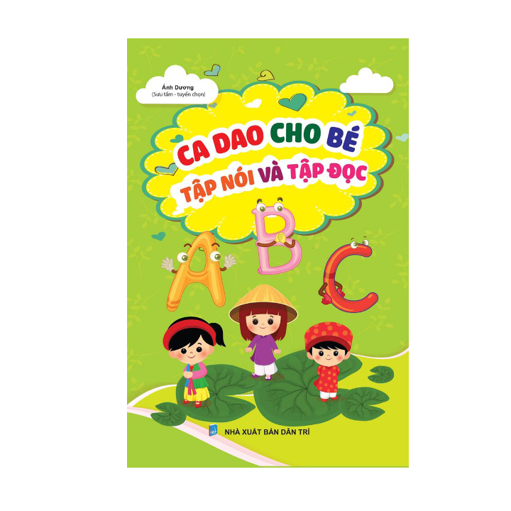 Sách thiếu nhi - Ca dao cho bé tập nói và tập đọc