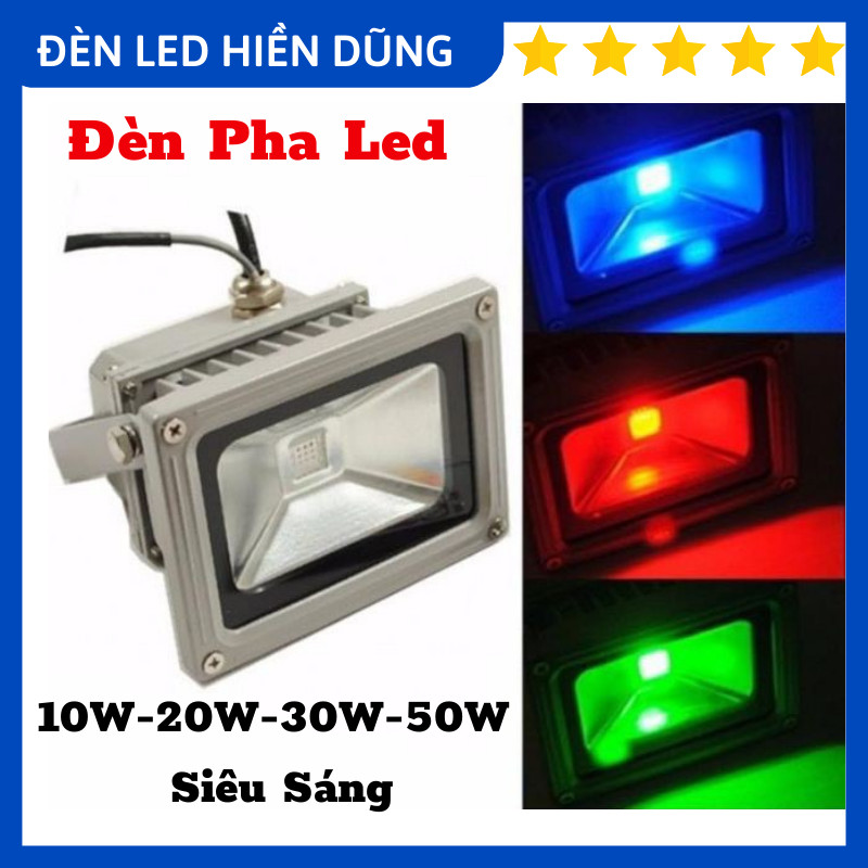 Đèn Pha Led 10W-20W-30W-50W-100W-200W Siêu Sáng (Trắng, Vàng, Dương, Lá, Đỏ, Đổi Màu)
