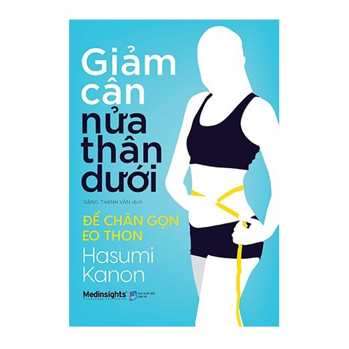 Sách - Giảm Cân Nửa Thân Dưới - Để Chân Gọn Eo Thon
