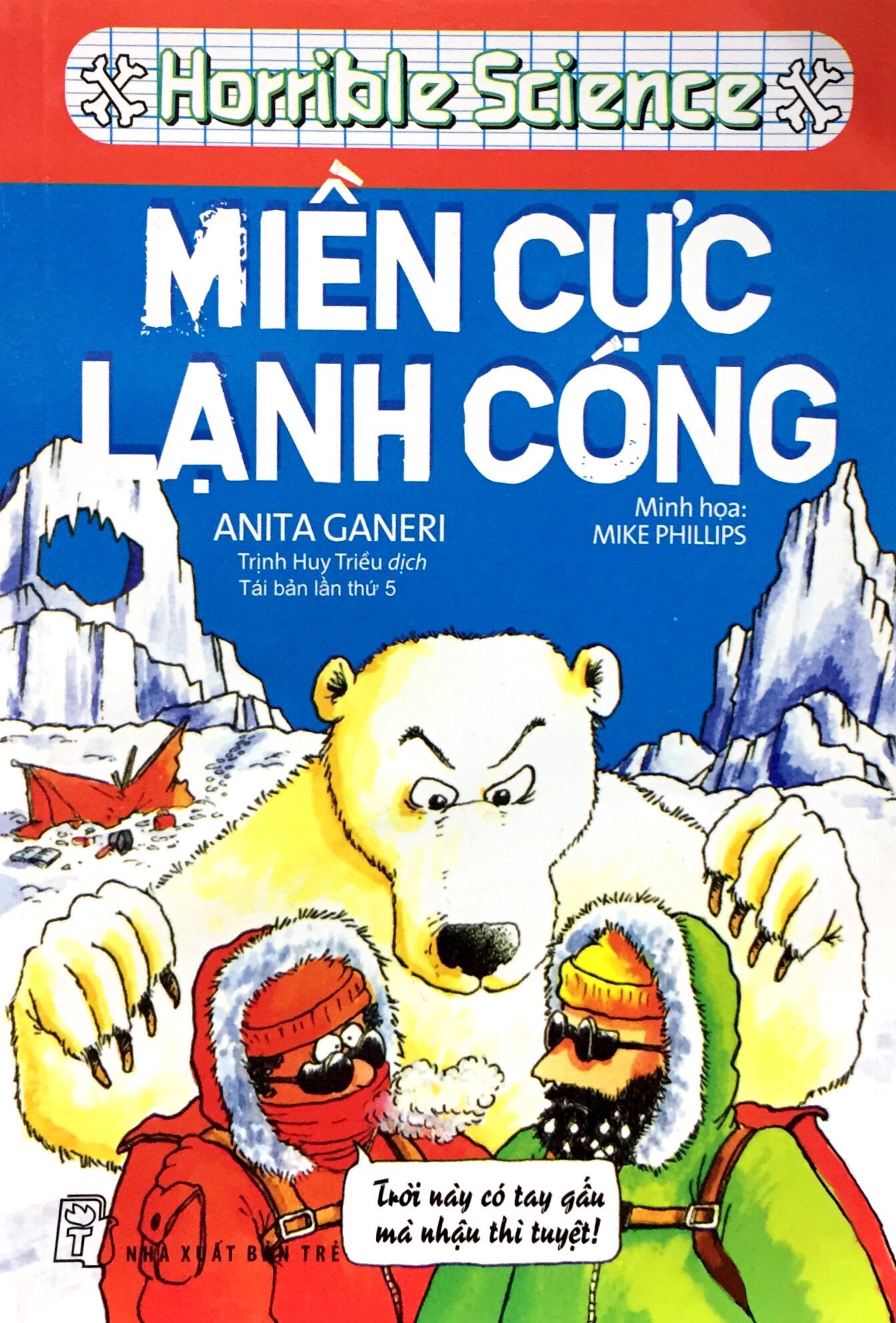 Horrible Geography: Miền Cực Lạnh Cóng