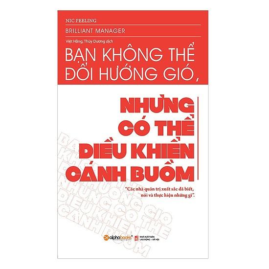 Sách - Bạn không thể đổi hướng gió, nhưng có thể điều khiển cánh buồm