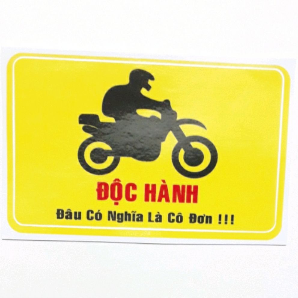 Tem dán ĐỘC HÀNH dán xe máy, ô tô, dán balo, bàn học, đồ vật
