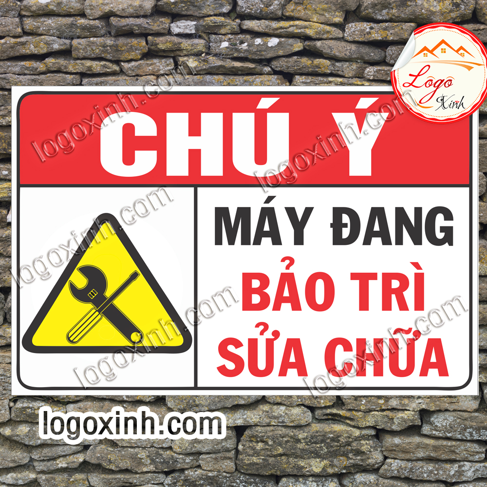 LOGO TEM STICKER BIỂN CHỈ DẪN MÁY ĐANG BẢO TRÌ SỬA - MACHINE MAINTAINANCE