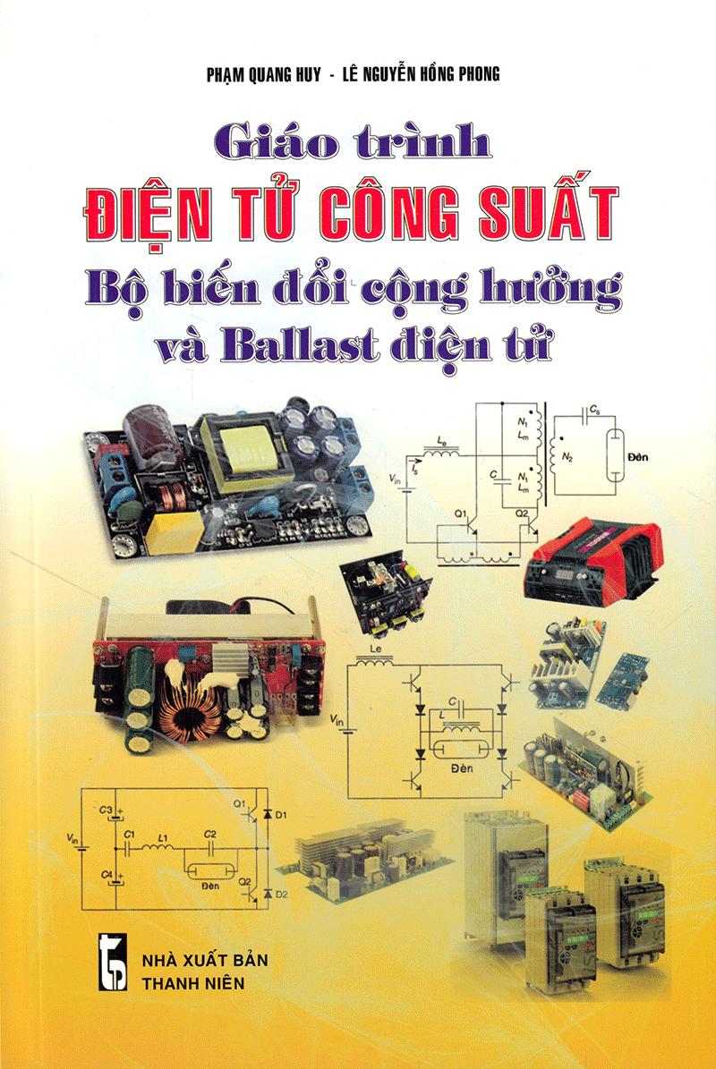Giáo Trình Điện Tử Công Suất Bộ Biến Đổi Cộng Hưởng Và Ballast Điện Tử