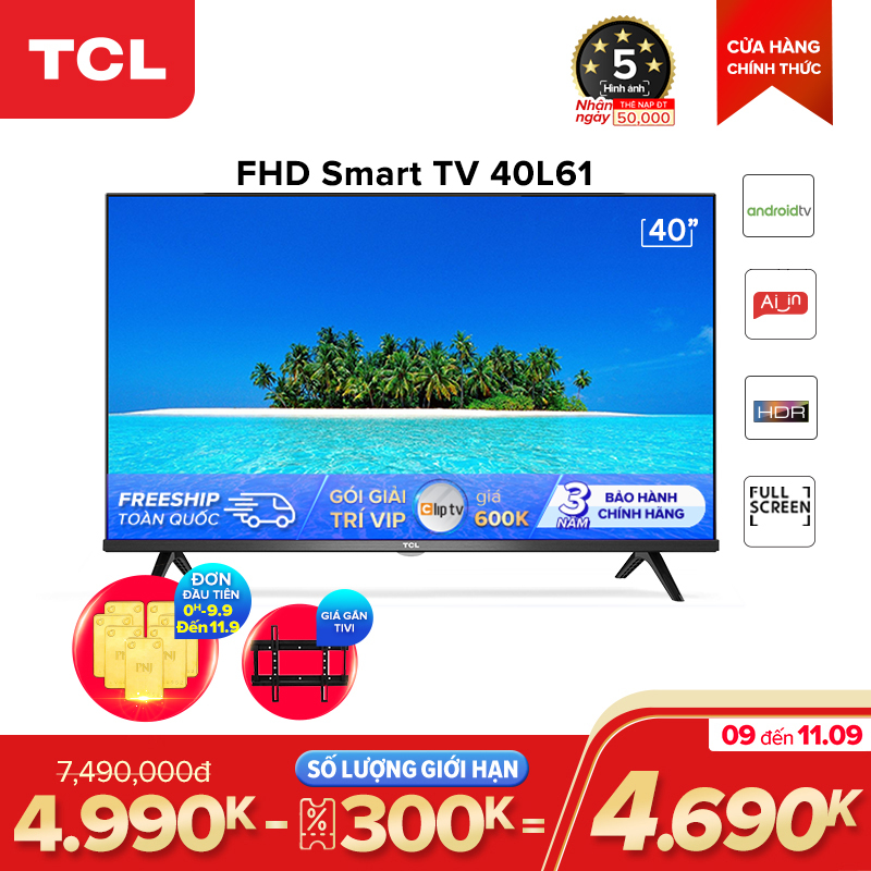 Bảng giá Smart TV TCL Android 8.0 40 inch Full HD wifi - 40L61 - HDR. Dolby, Chromecast, T-cast, AI+IN, Màn hình tràn viền - Tivi giá rẻ chất lượng - Bảo hành 3 năm