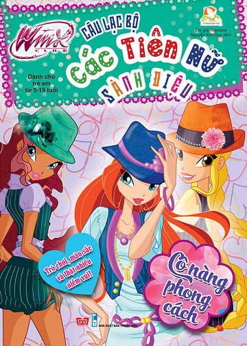 Fahasa - Winx Club - Câu Lạc Bộ Các Tiên Nữ Sành Điệu - Cô Nàng Phong Cách