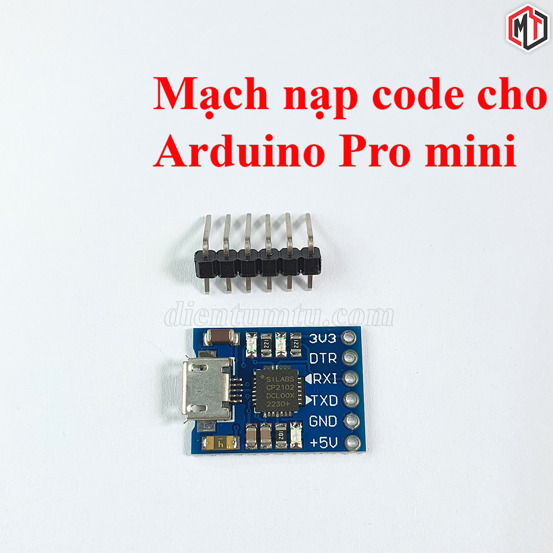 Mạch Nạp Code cho Arduino Pro Mini CP2102 (USB to TTL CP2102)