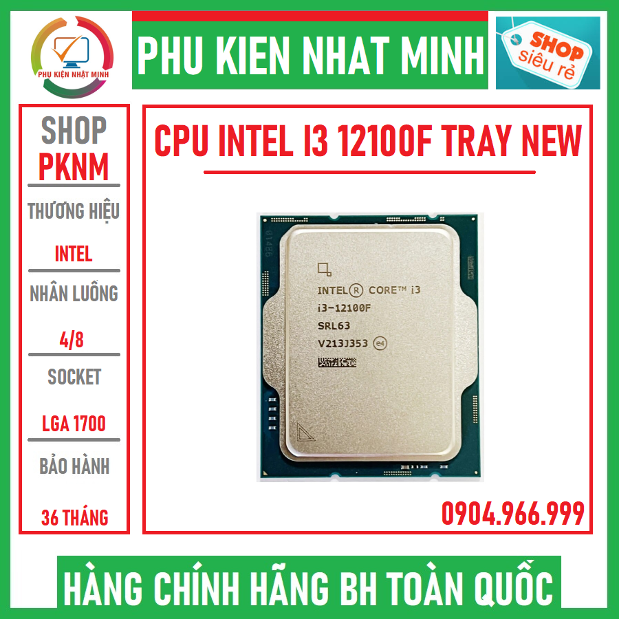 CPU intel core i3 12100F( 4 NHÂN 8 LUỒNG / 3.3 - 4.3 GHZ / 12MB ) Socket LGA 1700 Tray NEW BH 36 tháng