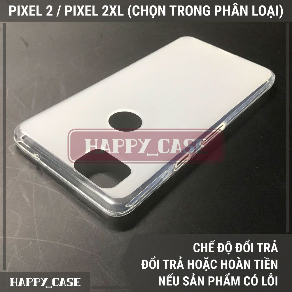 Ốp Điện Thoại GOOGLE PIXEL 2 / PIXEL 2XL (CHỌN TRONG PHÂN LOẠI)(LOẠI ĐẸP) Thin Transparent Silicon