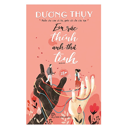 Em rắc thính anh thả tình - nxb trẻ