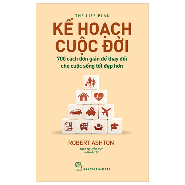 Fahasa - kế hoạch cuộc đời : 700 cách đơn giản để thay đổi cho cuộc sống tốt đẹp hơn