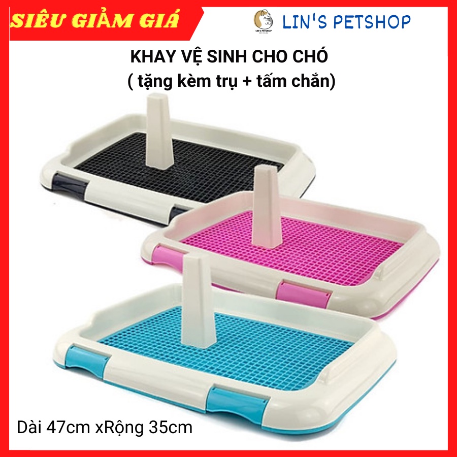 FREESHIP - KHAY VỆ SINH CHO CHÓ ( CÓ TẤM CHẮN + TRỤ ĐỨNG )
