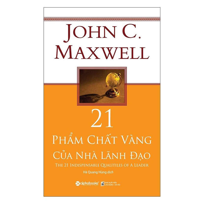 [MÃ giảm 40K]Sách - 21 Phẩm Chất Vàng Của Nhà Lãnh Đạo (Tái Bản 2018)