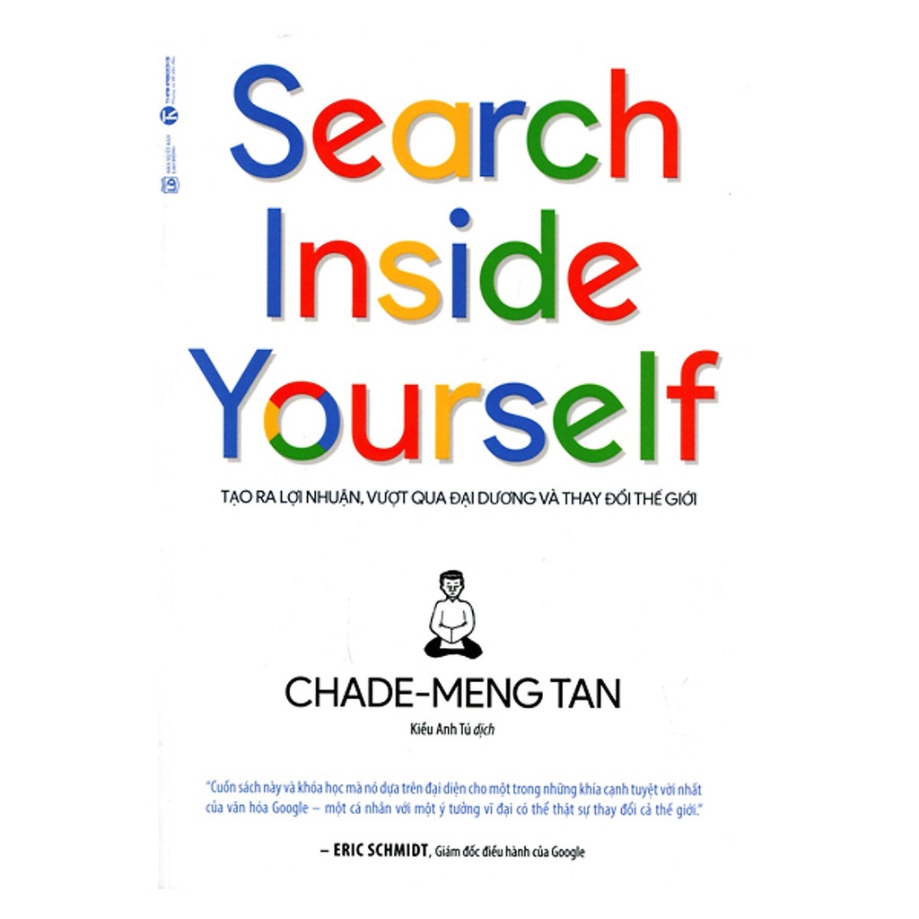 Sách Thái Hà - Search Inside Yourself - Tạo Ra Lợi Nhuận Vượt Qua Đại Dương Và Thay Đổi Thế Giới (Tái Bản)