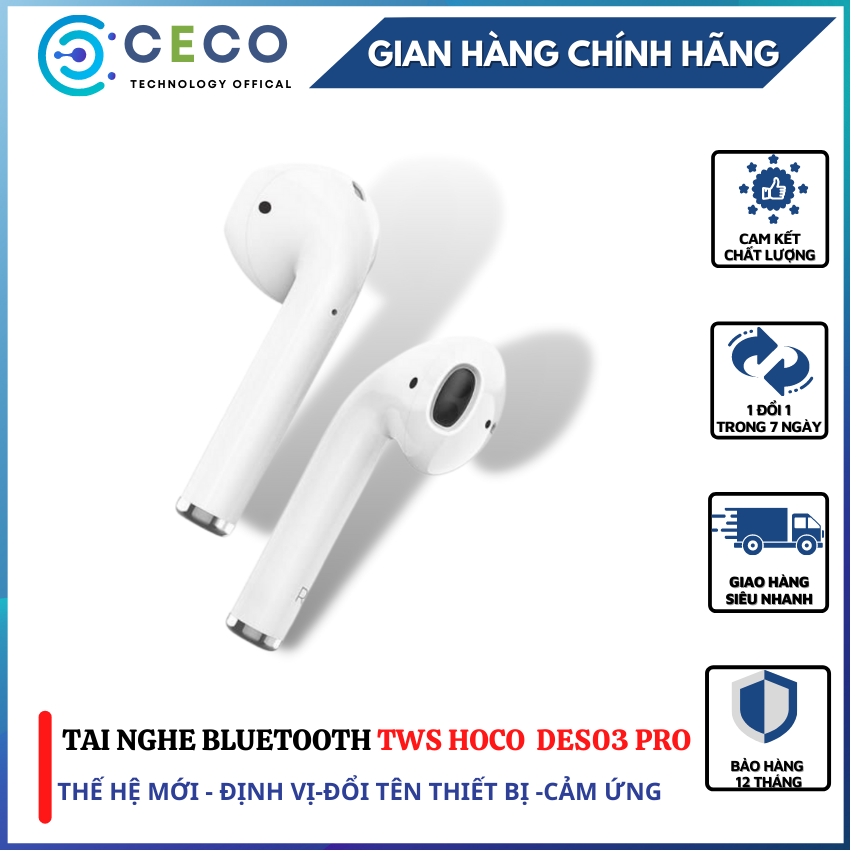 Tai nghe Bluetooth TWS Wireless Hoco DES03 Pro V5.0-Ceco-định vị-đổi tên-chạm cảm ứng cửa sổ kết nối pin 350mAh-Nghe nhạc cực chất-đàm thoại cực rõ-dành cho Học Sinh-Sinh Viên-Công Nhân Viên.
