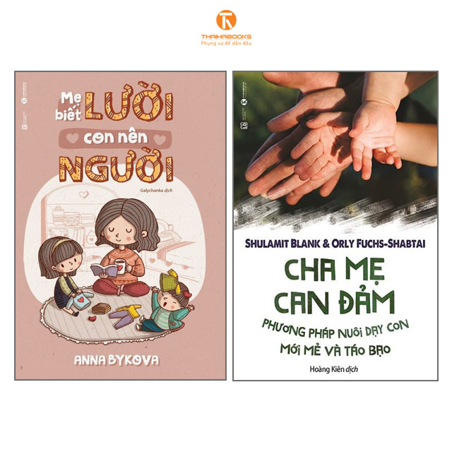 Combo cha mẹ can đảm + mẹ biết lười con nên người
