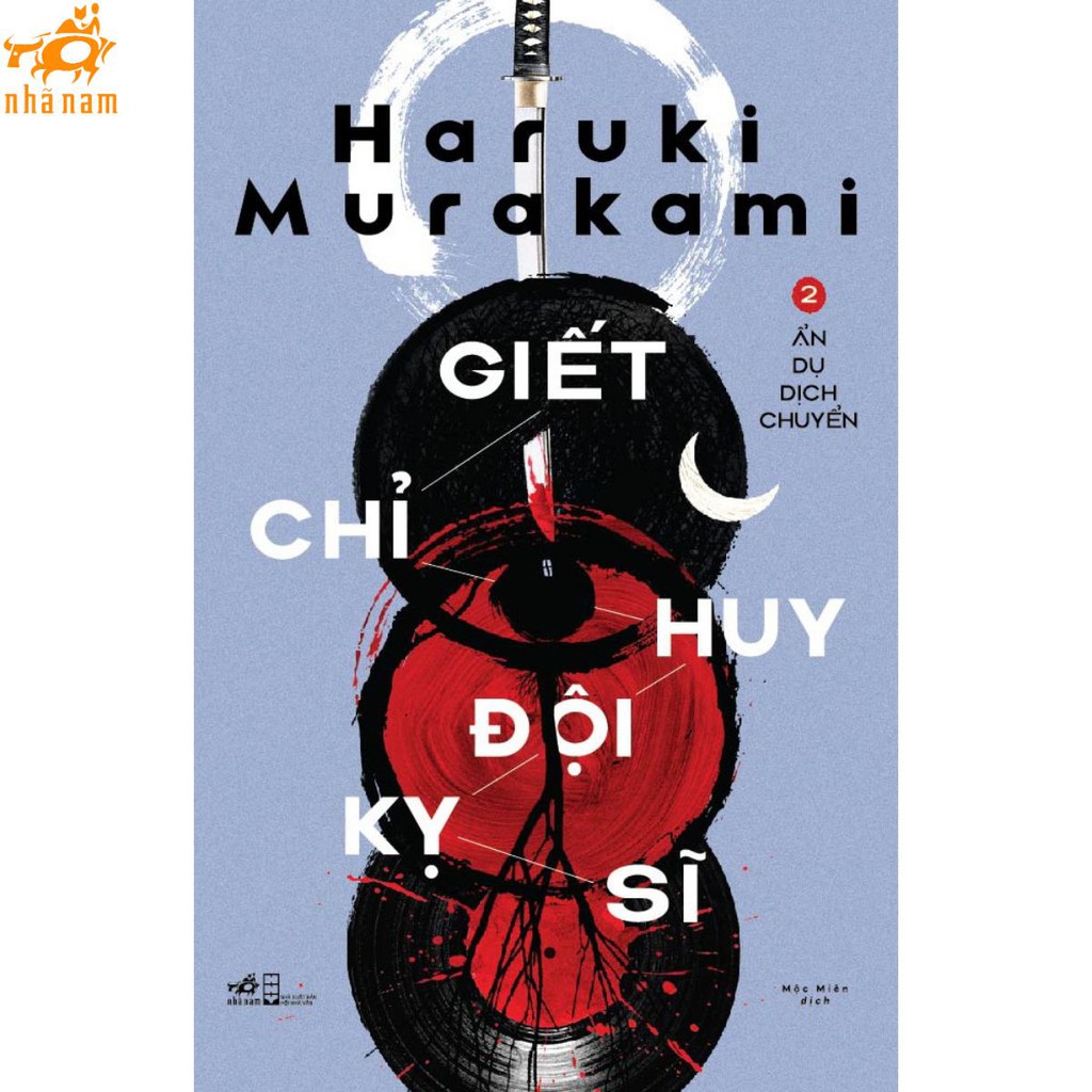 Sách - Giết chỉ huy đội kỵ sĩ (Tập 2) (Nhã Nam HCM)